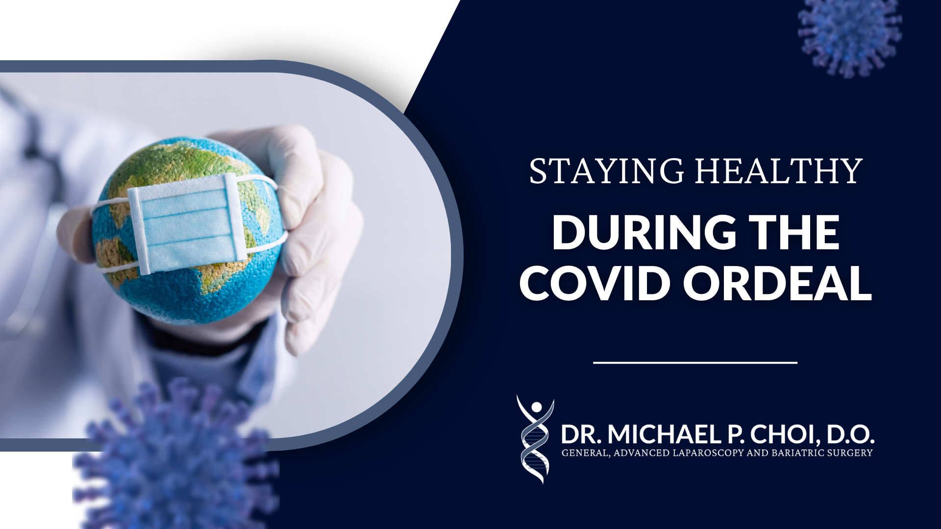 STAYING HEALTHY DURING THE COVID ORDEAL