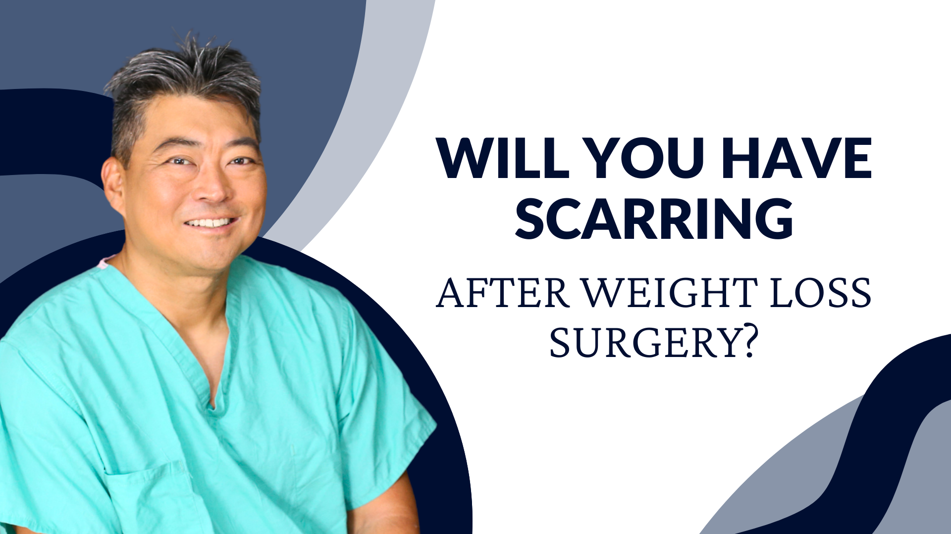 Will You Have Scarring After Weight Loss Surgery